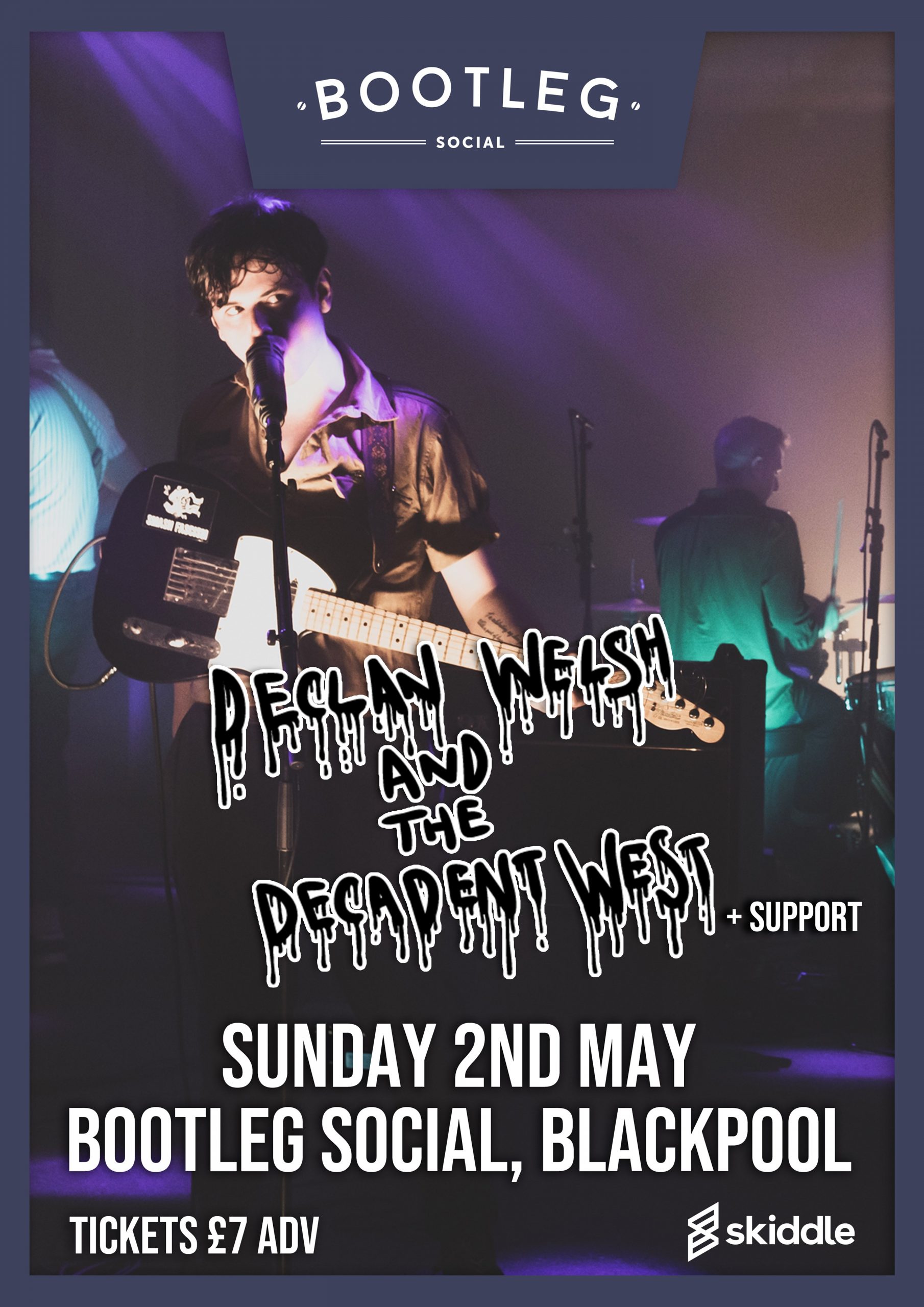Declan Welsh & The Decadent West - Bootleg Social
